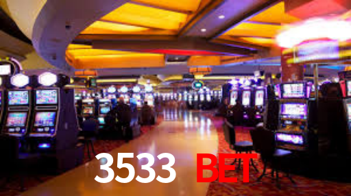 3533 bet